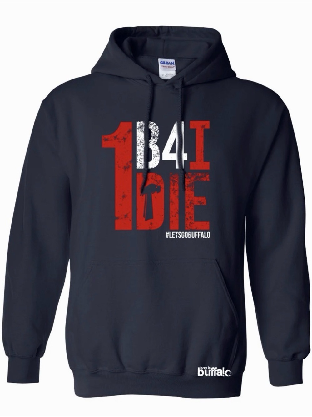 Buffalo Bills Gildan Navy Blue Hoodie with Red and White Graphic 1B4 I Die
